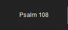 Psalm 108