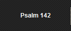Psalm 142