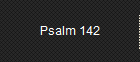 Psalm 142
