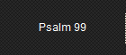 Psalm 99
