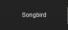 Songbird