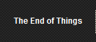The End of Things