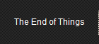 The End of Things